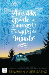 Aristóteles y Dante se sumergen en las aguas del mundo - BENJAMIN ALIRE SAENZ (2022)