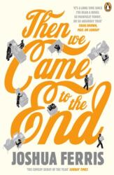 Then We Came to the End. Wir waren unsterblich, englische Ausgabe (2008)