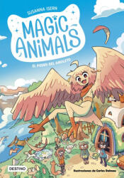 MAGIC ANIMALS 1. EL PODER DEL AMULETO | SUSANNA ISERN, CARLES DALMAU (2023)