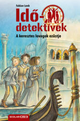A keresztes lovagok ezüstje (Idődetektívek 12. ) 2. kiadás (2025)