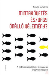 Mintakövetés és/vagy önálló vélemény (2025)