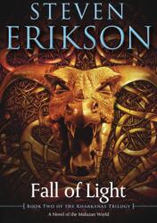 Fall of Light: Book Two of the Kharkanas Trilogy - Steven Erikson (ISBN: 9780765323644)