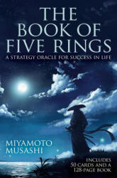 Book of Five Rings Book & Card Deck: A Strategy Oracle for Success in Life: Includes 50 Cards and a 128-Page Book - Musashi Miyamoto (ISBN: 9781398836754)