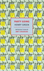 Party Going - Henry Green, Amit Chaudhuri (ISBN: 9781681370705)