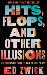 Hits, Flops, and Other Illusions - Zwick, Ed (ISBN: 9781668047002)