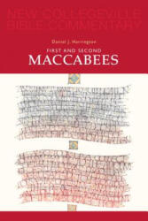 First and Second Maccabees - Daniel J. Harrington (ISBN: 9780814628461)