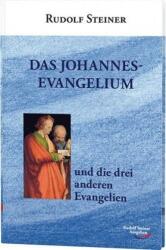 Das Johannesevangelium und die drei anderen Evangelien (ISBN: 9783867720557)