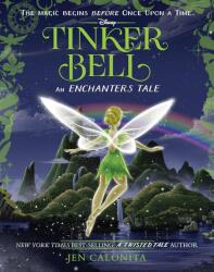 Tinker Bell: An Enchanters Tale (ISBN: 9781368089777)
