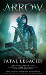 Arrow: Moștenirile fatale (ISBN: 9781783295210)