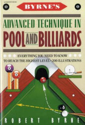 Byrne's Advanced Technique in Pool and Billiards - Robert Byrne (ISBN: 9780156149716)