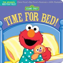 Indestructibles: Sesame Street: Time for Bed! - PIXTON AMY (ISBN: 9781523523177)