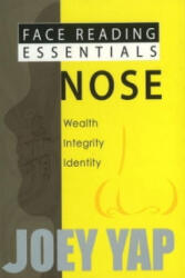 Face Reading Essentials -- Nose - Joey Yap (ISBN: 9789675395109)
