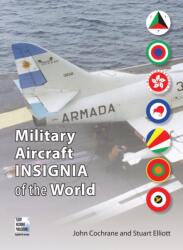 Military Aircraft Insignia of the World (ISBN: 9780955426872)