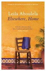 Elsewhere, Home - Leila Aboulela (ISBN: 9781846592119)