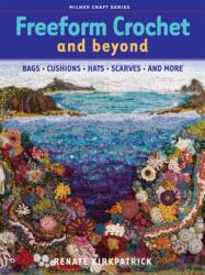 Freeform Crochet and Beyond (ISBN: 9781863513852)
