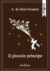 Il Piccolo Principe - Antoine de Saint-Exupéry (ISBN: 9788893330039)
