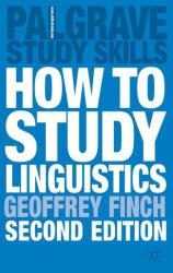 How to Study Linguistics (ISBN: 9781403901064)