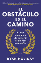 El Obstaculo Es El Camino - Ryan Holiday (ISBN: 9788418053344)