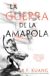 LA GUERRA DE LA AMAPOLA | KUANG, R. F (2023)