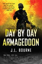 Day by Day Armageddon - J. L. Bourne, Z. A. Recht (ISBN: 9781439176672)