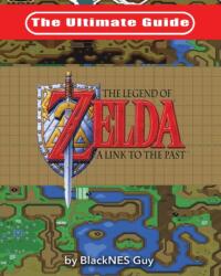 Ultimate Guide to The Legend of Zelda A Link to the Past (ISBN: 9781775133506)