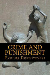 Crime and Punishment - Fyodor Dostoyevski, Constance Garnett (ISBN: 9781540578884)