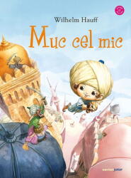 Muc Cel Mic, Wilhelm Hauff - Editura Corint (ISBN: 9789731289526)