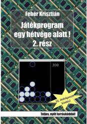 Fehér Krisztián - Játékprogram egy hétvége alatt! - 2. rész (ISBN: 9786156184139)