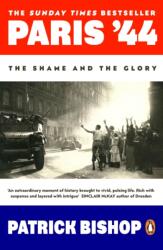 Paris '44 - Patrick Bishop (ISBN: 9780241991541)