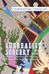 Surrealist Sorcery - Abigail Susik, Krzysztof Fijalkowski (ISBN: 9781350227521)