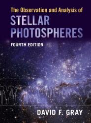 Observation and Analysis of Stellar Photospheres - David F. Gray (ISBN: 9781009078016)