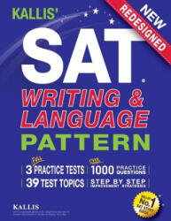 KALLIS' SAT Writing and Language Pattern (Workbook, Study Guide for the New SAT) - KALLIS (ISBN: 9780997266948)