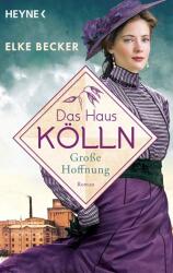 Das Haus Kölln. Große Hoffnung (ISBN: 9783453427181)