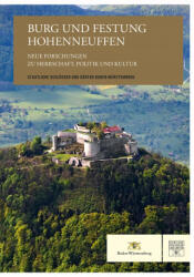 Burg und Festung Hohenneuffen - Neue Forschungen zu Herrschaft, Politik und Kultur - Elena Hahn, Annika Keybach (ISBN: 9783959764957)