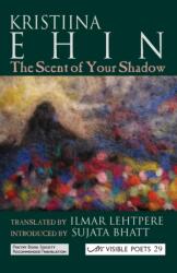 The Scent of Your Shadow (ISBN: 9781906570538)