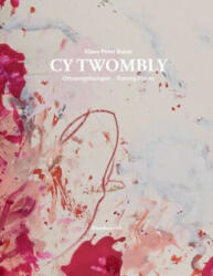 CY TWOMBLY. Ortsumgehungen Tracing Places (2024)