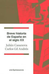 Breve historia de España en el siglo XX - JULIAN CASANOVA (2012)