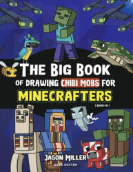 The Big Book of Drawing Chibi Mobs for Minecrafters (2024)