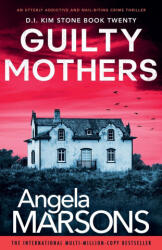 Guilty Mothers - Angela Marsons (ISBN: 9781835255278)