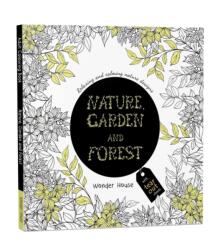 Nature, Garden and Forest: Colouring Books for Adults with Tear Out Sheets - Wonder House Books (ISBN: 9789386538581)