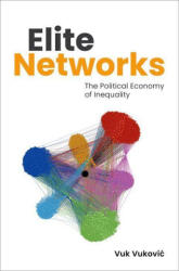Elite Networks The Political Economy of Inequality (ISBN: 9780197774236)