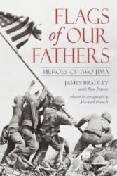Flags of Our Fathers - James Bradley, Ron Powers, Michael French (ISBN: 9780385730648)