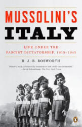 Mussolini's Italy - R. J. B. Bosworth (ISBN: 9780143038566)