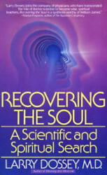 Recovering the Soul - Larry Dossey (ISBN: 9780553347906)