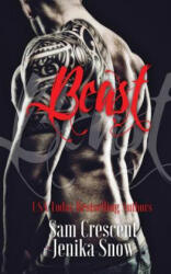 Jenika Snow, Sam Crescent - Beast - Jenika Snow, Sam Crescent (ISBN: 9781533236364)