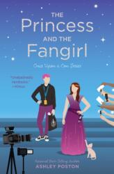 The Princess and the Fangirl - Ashley Poston (ISBN: 9781683691709)