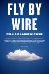 Fly by Wire - William Langewiesche (ISBN: 9780312655389)