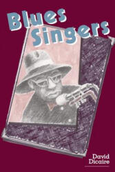 Blues Singers - David Dicaire (ISBN: 9780786406067)