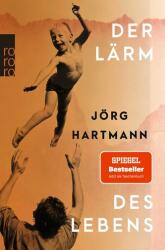 Der Lärm des Lebens (ISBN: 9783499014765)
