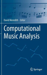 Computational Music Analysis - David Meredith (ISBN: 9783319259291)